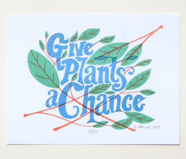 risograph print: Give Plants a Chance